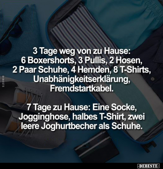 3 Tage weg von zu Hause: 6 Boxershorts, 3 Pullis.. - Lustige Bilder | DEBESTE.de