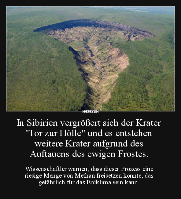 In Sibirien vergrößert sich der Krater "Tor zur Hölle" und.. - Lustige Bilder | DEBESTE.de