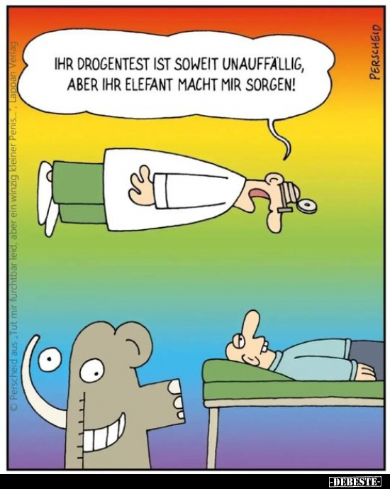 Ihr Drogentest ist soweit unauffällig, aber ihr Elefant.. - Lustige Bilder | DEBESTE.de