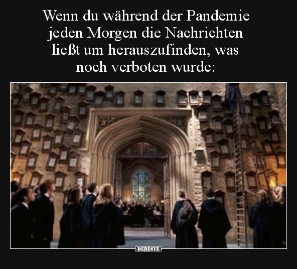 Wenn du während der Pandemie jeden Morgen die Nachrichten..
