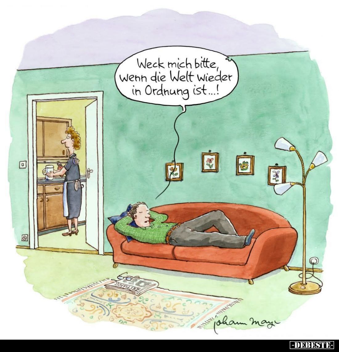 Weck mich bitte, wenn die Welt wieder in Ordnung ist...!