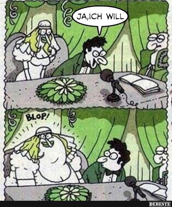 Ja, ich will..