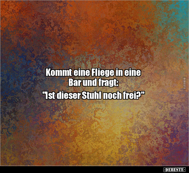 Kommt eine Fliege in eine Bar und fragt: "Ist dieser.." - Lustige Bilder | DEBESTE.de