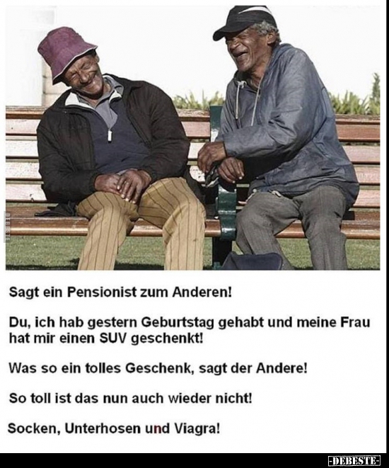 Sagt ein Pensionist zum Anderen!.. - Lustige Bilder | DEBESTE.de