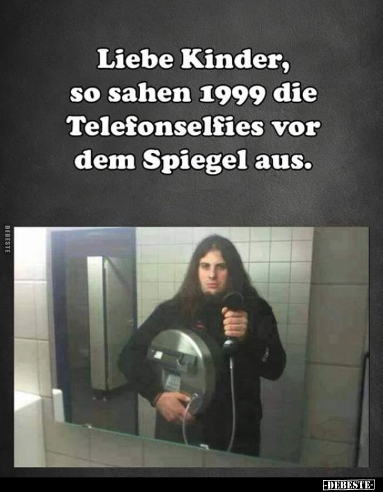 Liebe Kinder, so sahen 1999 die Telefonselfies vor dem Spiegel aus.. - Lustige Bilder | DEBESTE.de