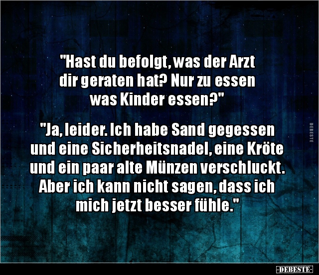 "Hast du befolgt, was der Arzt dir geraten hat?.." - Lustige Bilder | DEBESTE.de