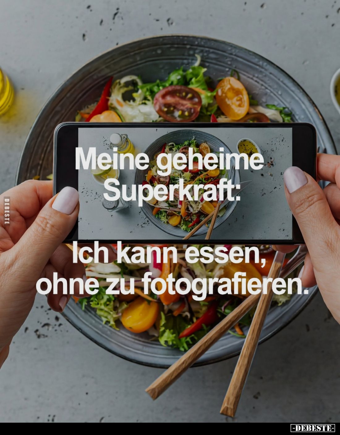 Meine geheime Superkraft:
Ich kann essen, ohne zu fotografieren.