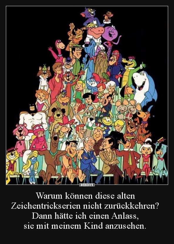 Warum können diese alten Zeichentrickserien nicht..
