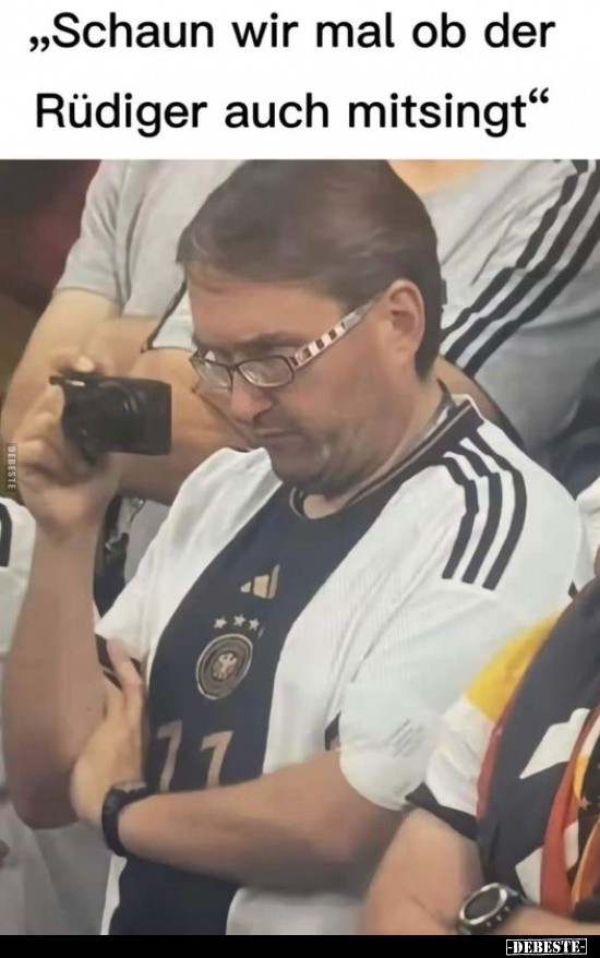 "Schaun wir mal ob der Rüdiger auch mitsingt".. - Lustige Bilder | DEBESTE.de
