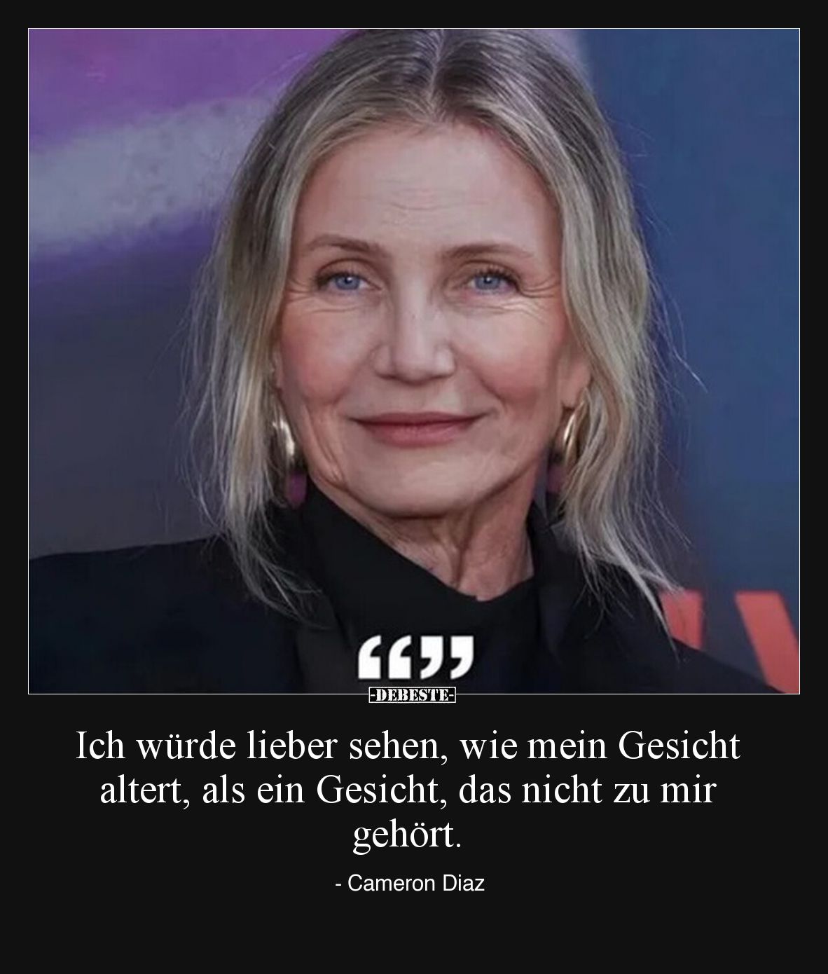 Ich würde lieber sehen, wie mein Gesicht altert, als ein.. - Lustige Bilder | DEBESTE.de