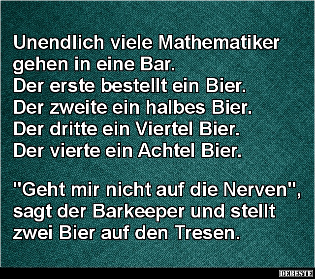 Unendlich viele Mathematiker gehen in eine Bar.. - Lustige Bilder | DEBESTE.de