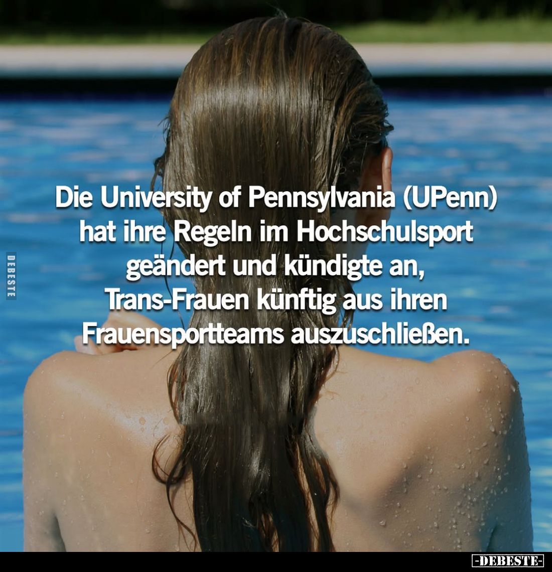 Die University of Pennsylvania (UPenn) hat ihre Regeln im Hochschulsport geändert und kündigte an, Trans-Frauen künftig aus i...
