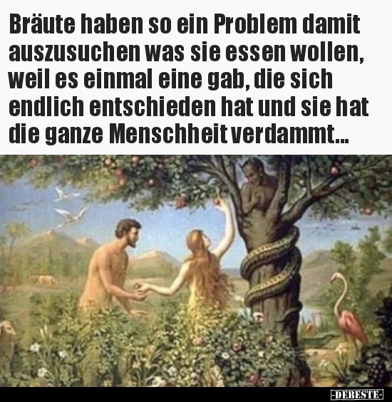 Bräute haben so ein Problem damit auszusuchen was sie..