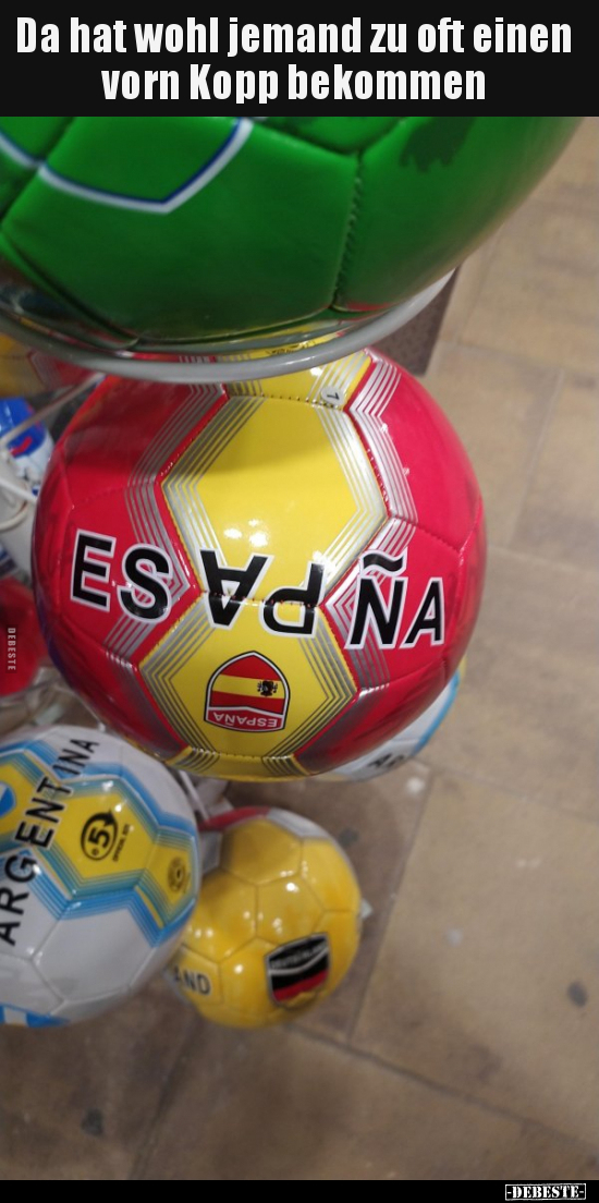 Da hat wohl jemand zu oft einen vorn Kopp bekommen..