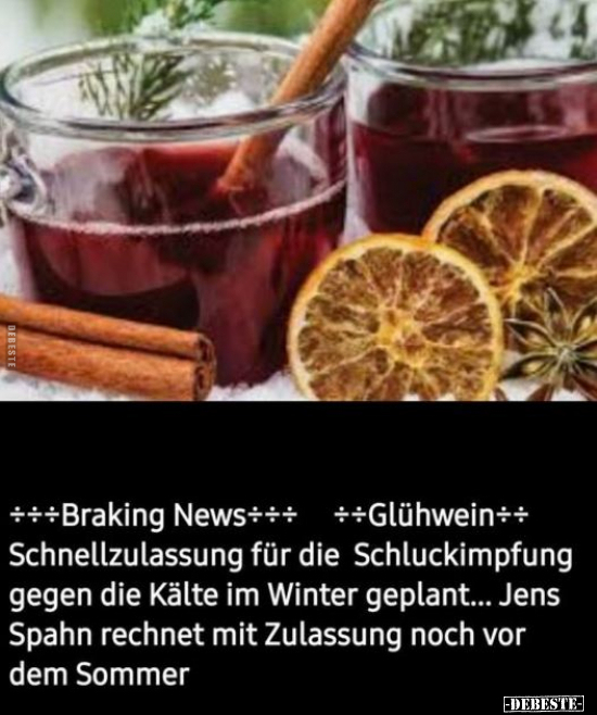 +++Braking News+++ ++Glühwein++ Schnellzulassung für die Schluckimpfung gegen die Kälte.. - Lustige Bilder | DEBESTE.de