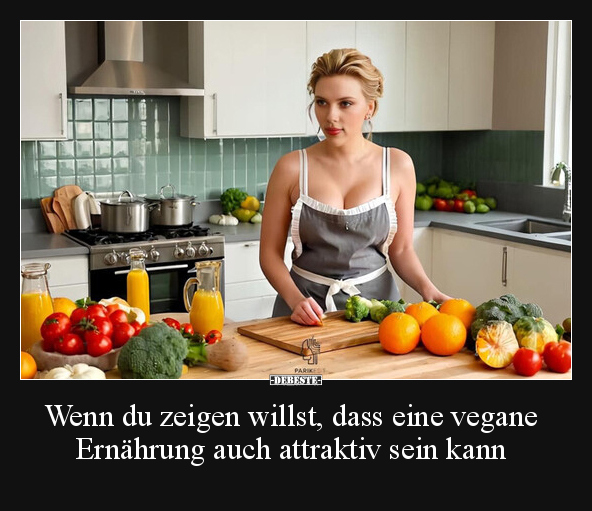 Wenn du zeigen willst, dass eine vegane Ernährung auch.. - Lustige Bilder | DEBESTE.de