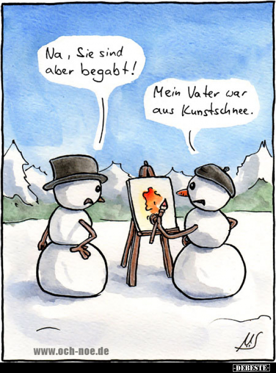 Na, Sie sind aber begabt!..