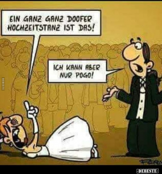 Ein ganz ganz doofer Hochzeitstanz ist das!.. - Lustige Bilder | DEBESTE.de
