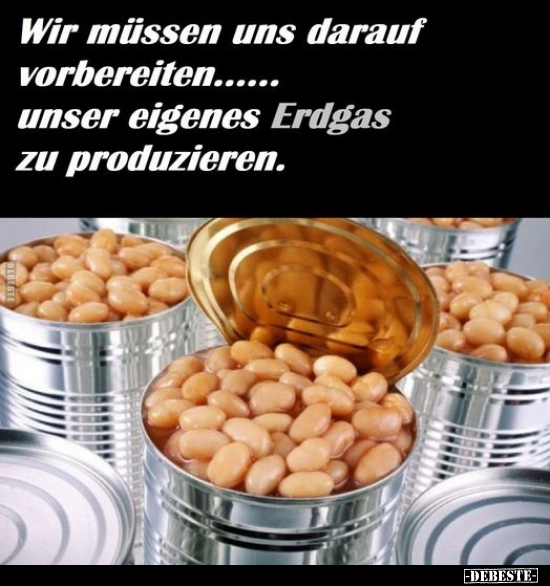 Wir müssen uns darauf vorbereiten...... unser eigenes Erdgas zu produzieren.