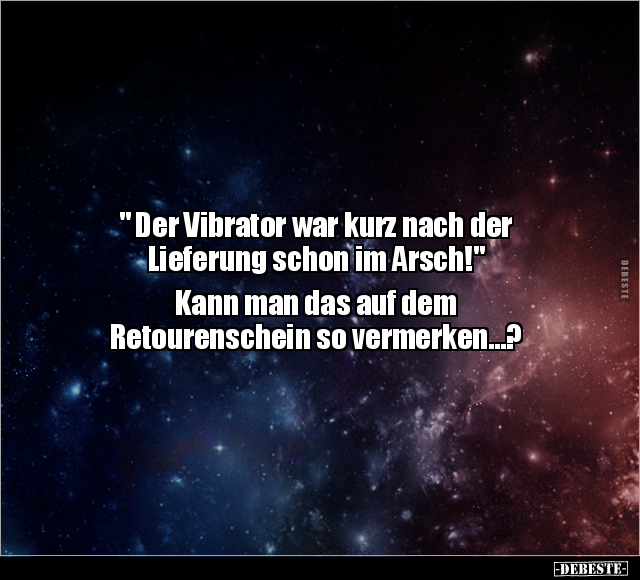 " Der Vibrator war kurz nach der Lieferung schon im Arsch.." - Lustige Bilder | DEBESTE.de