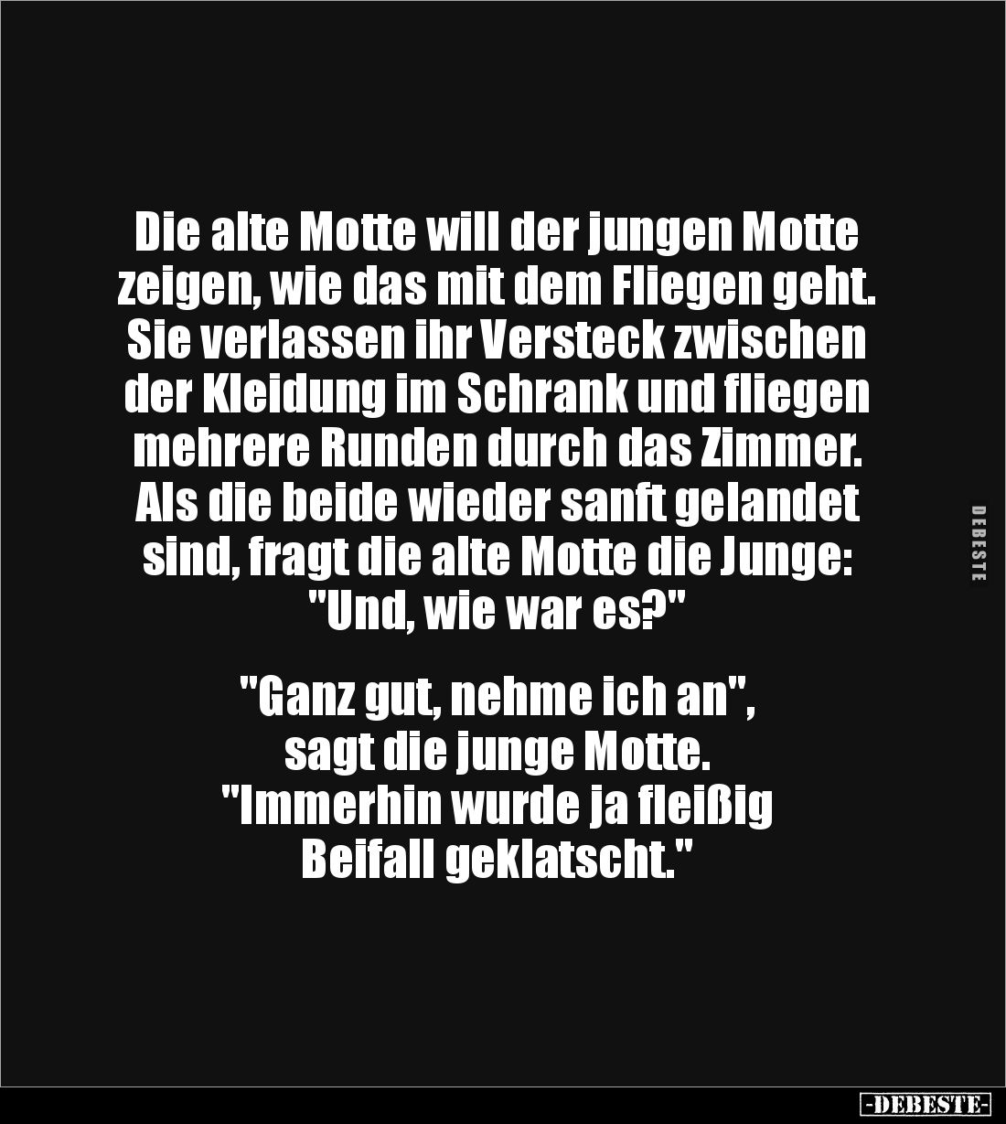 Die alte Motte will der jungen Motte zeigen, wie das mit dem Fliegen geht. Sie verlassen ihr Versteck zwischen der Kleidung i...