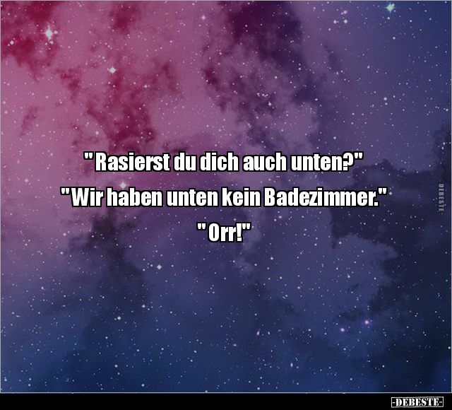 " Rasierst du dich auch unten?".. - Lustige Bilder | DEBESTE.de