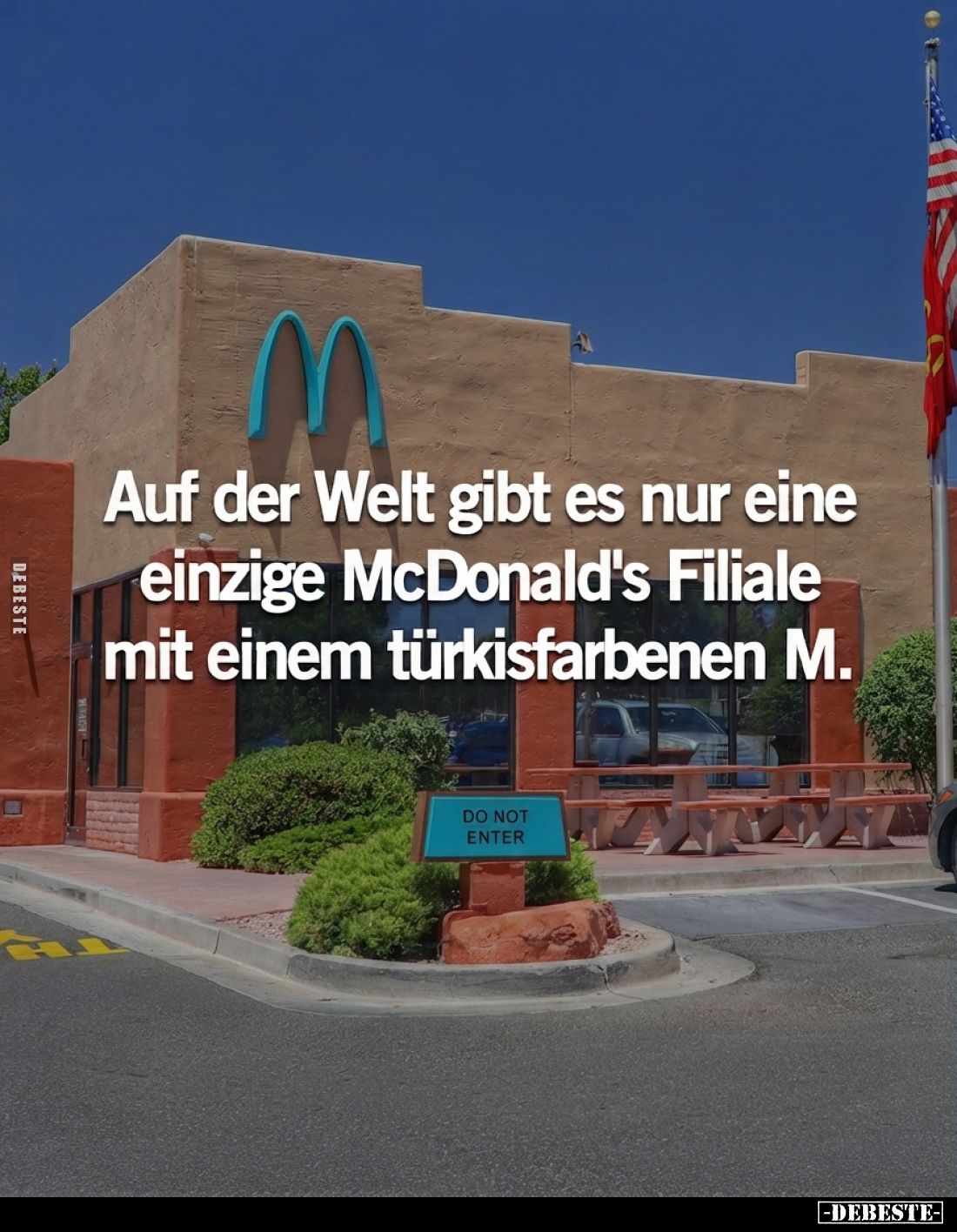 Auf der Welt gibt es nur eine einzige McDonald's Filiale mit einem türkisfarbenen M.