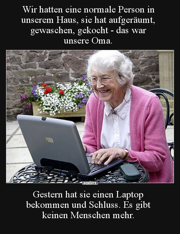 Wir hatten eine normale Person in unserem Haus, sie hat..