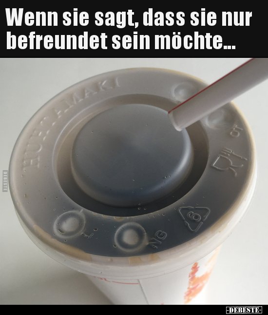 Wenn sie sagt, dass sie nur befreundet sein möchte...