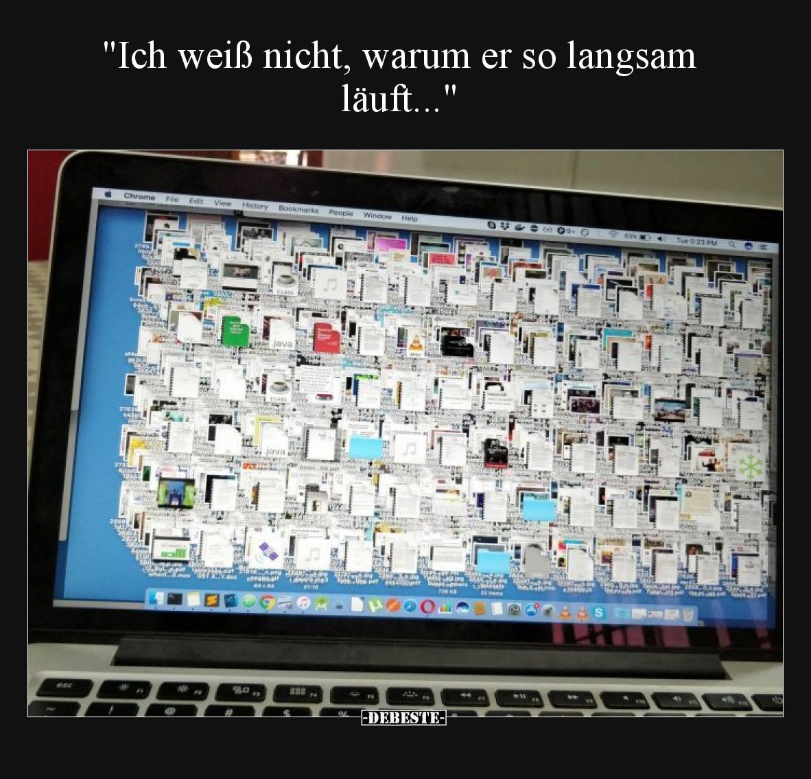 Ich weiß nicht, warum er so langsam läuft.