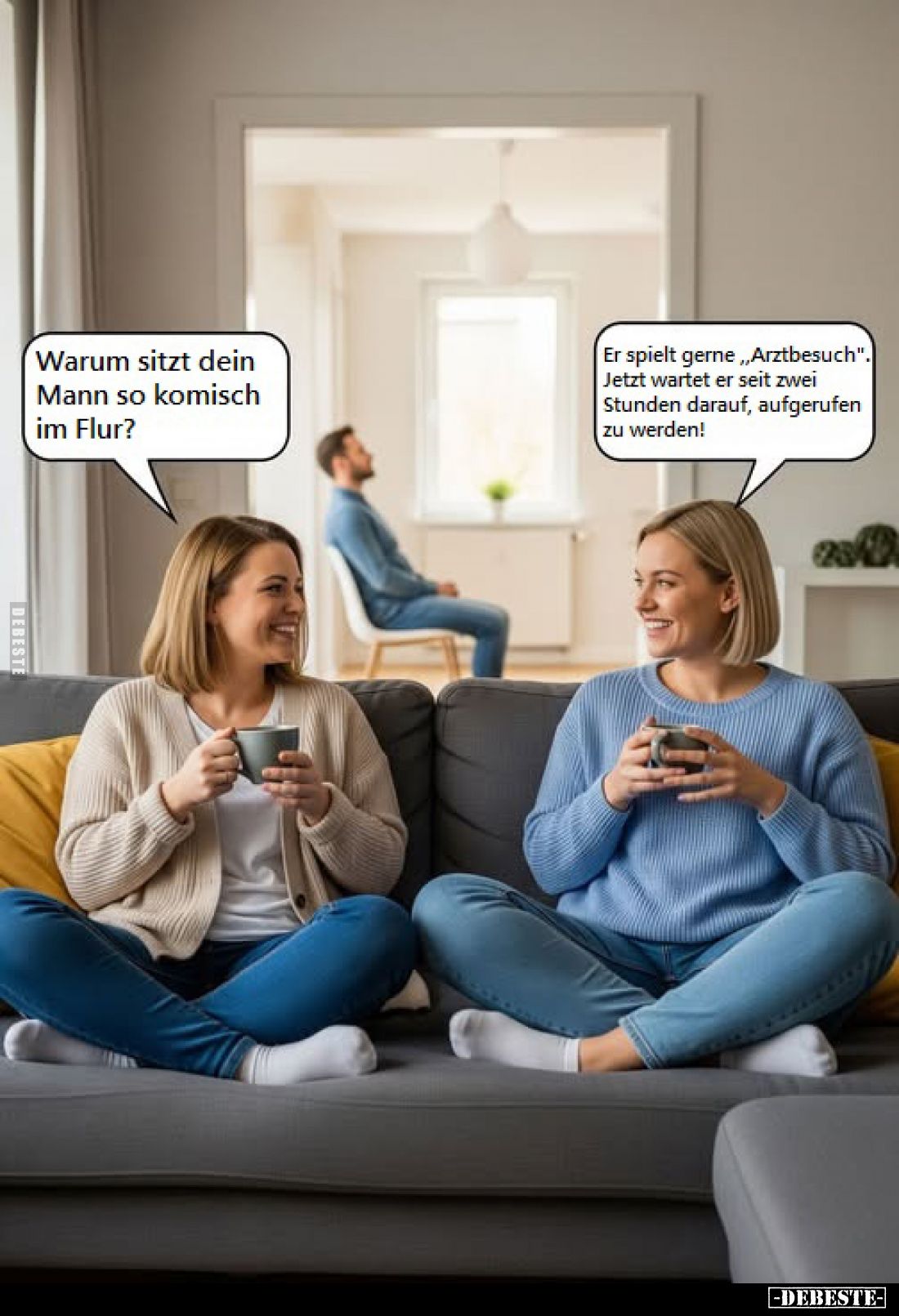 Warum sitzt dein Mann so komisch im Flur?
-
Er spielt gerne ,,Arztbesuch". Jetzt wartet er seit zwei Stunden darauf, a...