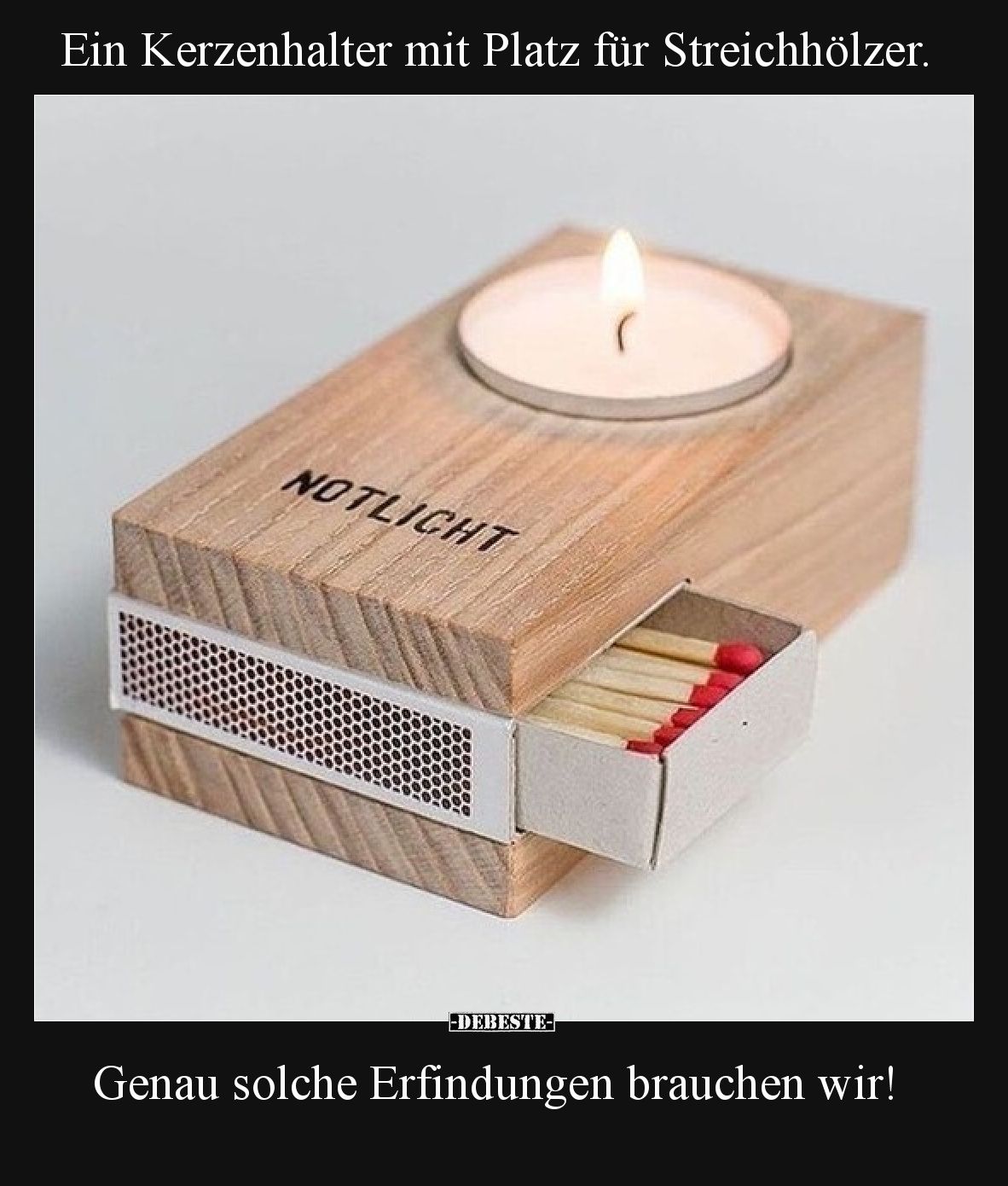 Ein Kerzenhalter mit Platz für Streichhölzer. - Lustige Bilder | DEBESTE.de