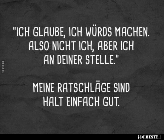 "Ich glaube, ich würds machen.." - Lustige Bilder | DEBESTE.de