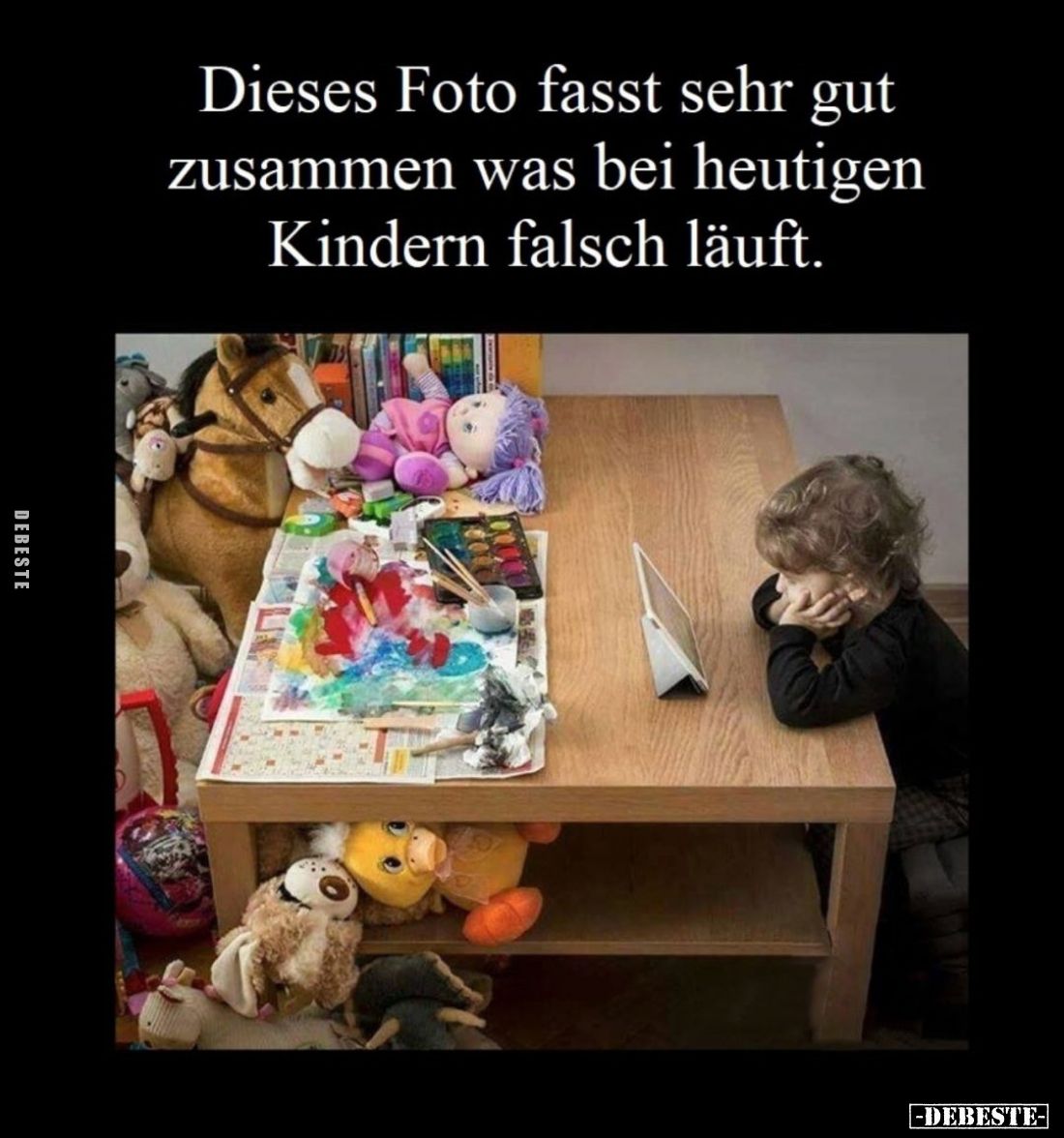 Dieses Foto fasst sehr gut zusammen was bei heutigen Kindern falsch läuft.