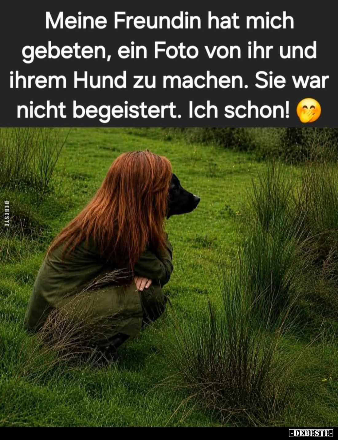 Meine Freundin hat mich gebeten, ein Foto von ihr und ihrem Hund zu machen. Sie war nicht begeistert. Ich schon!
