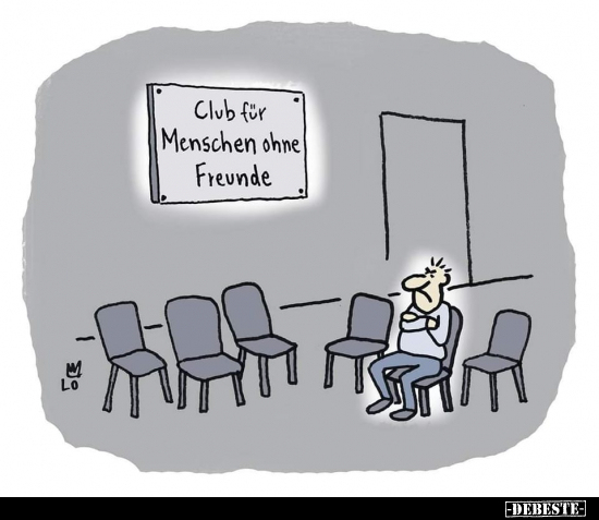 Club für Menschen ohne Freunde.. - Lustige Bilder | DEBESTE.de