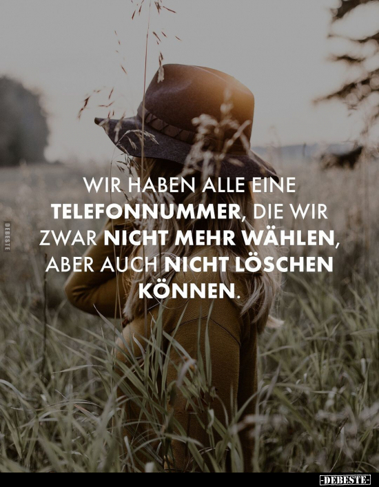 Wir haben alle eine Telefonnummer, die wir zwar nicht mehr.. - Lustige Bilder | DEBESTE.de