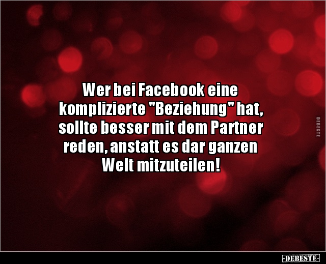 Wer bei Facebook eine komplizierte "Beziehung".. - Lustige Bilder | DEBESTE.de