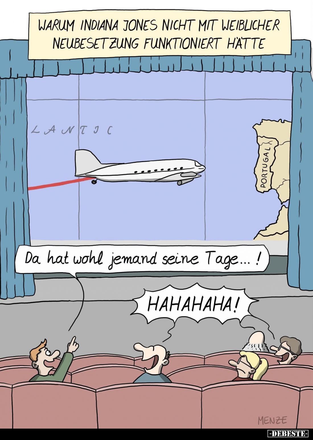 Warum Indiana Jones nicht mit weiblicher Neubesetzung funktioniert hätte. -
Da hat wohl jemand seine Tage...!
