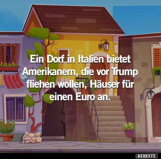 Ein Dorf in Italien bietet Amerikanern.. - Lustige Bilder | DEBESTE.de