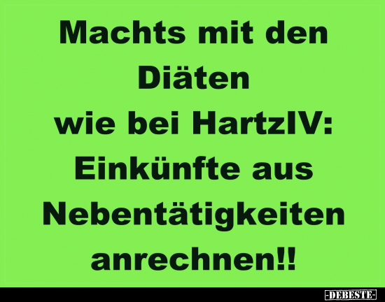 Machts mit den Diäten wie bei Hartz IV.. - Lustige Bilder | DEBESTE.de