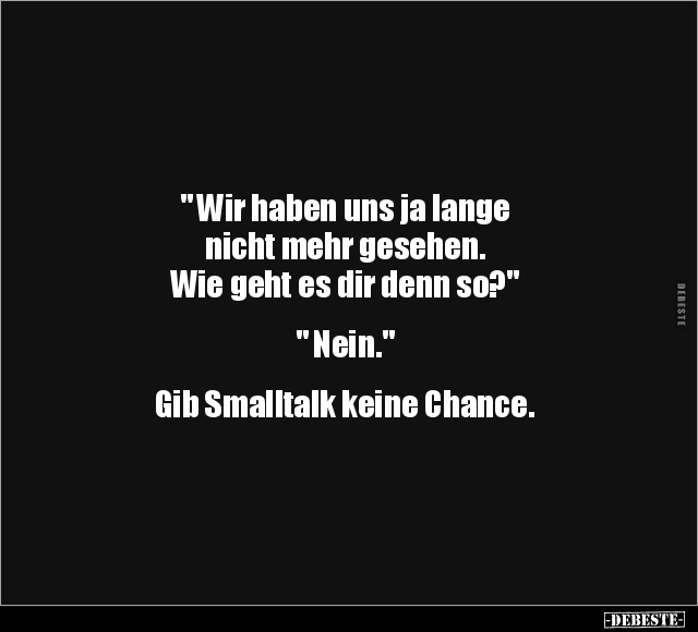 " Wir haben uns ja lange nicht mehr gesehen.." - Lustige Bilder | DEBESTE.de