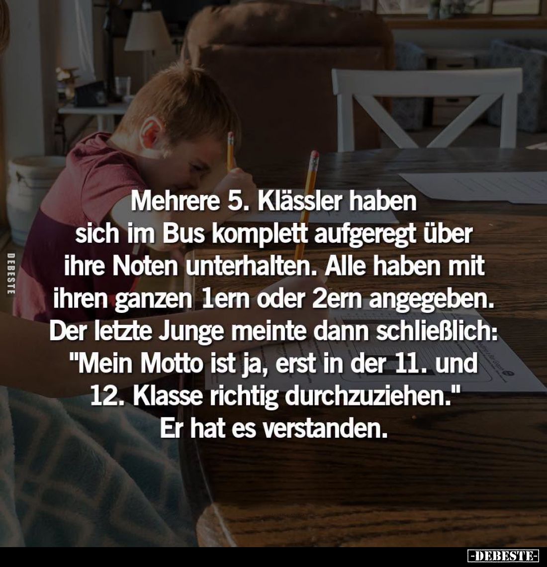 Mehrere 5. Klässler haben sich im Bus komplett aufgeregt über ihre Noten unterhalten. Alle haben mit ihren ganzen 1ern oder 2...