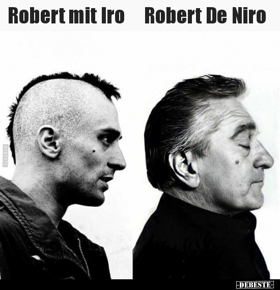 Robert mit Iro – Robert De Niro.. - Lustige Bilder | DEBESTE.de