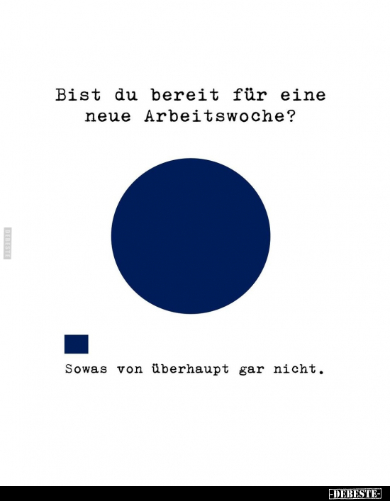 Bist du bereit für eine neue Arbeitswoche?.. - Lustige Bilder | DEBESTE.de