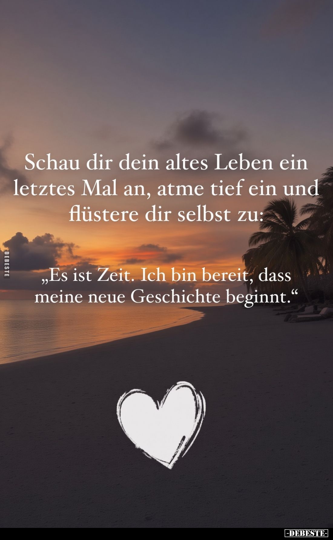 Schau dir dein altes Leben ein letztes Mal an, atme tief ein und flüstere dir selbst zu:
„Es ist Zeit. Ich bin bereit, das...