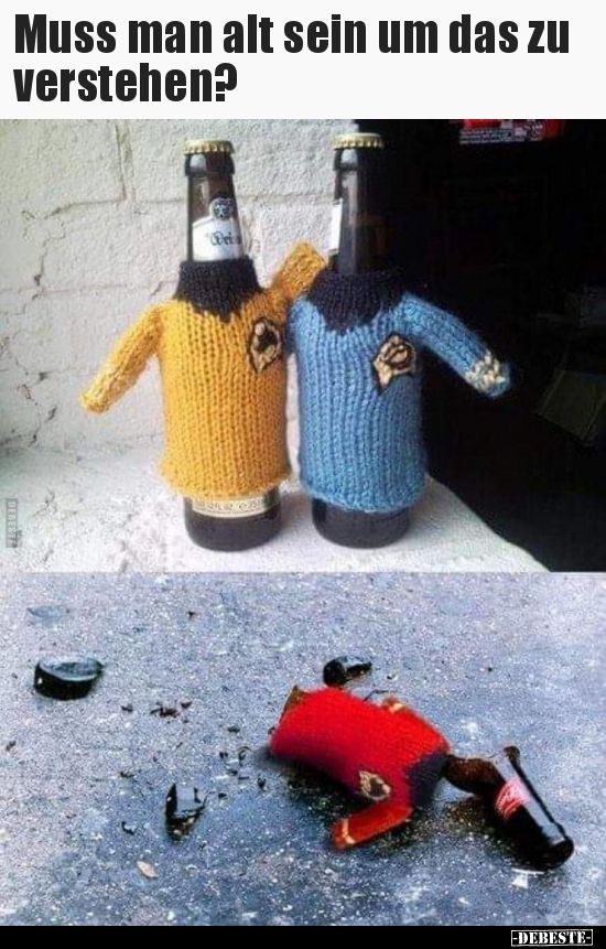 Muss man alt sein um das zu verstehen?..