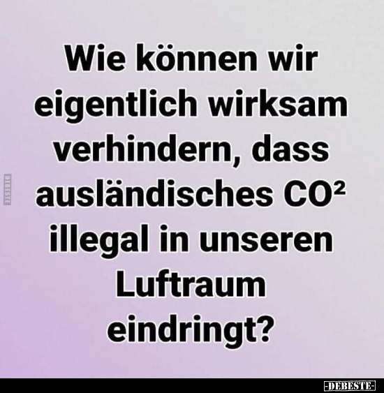 Wie können wir eigentlich wirksam verhindern, dass ausländisches..