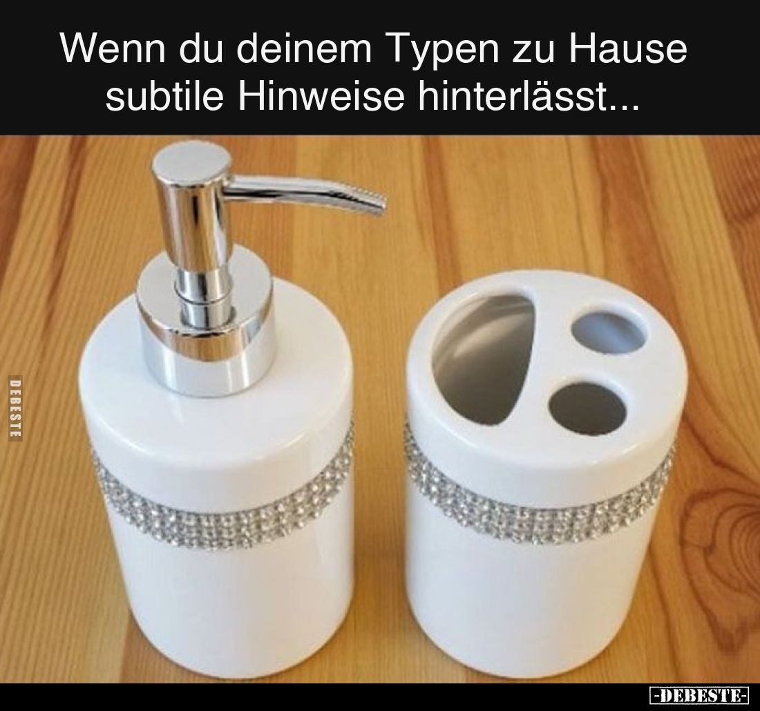 Wenn du deinem Typen zu Hause subtile Hinweise hinterlässt