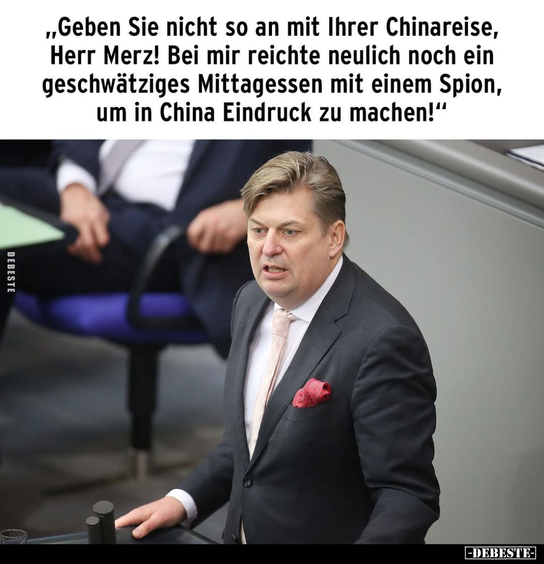 Geben Sie nicht so an mit Ihrer Chinareise, Herr Merz! Bei mir reichte neulich noch ein geschwätziges Mittagessen mit einem S...